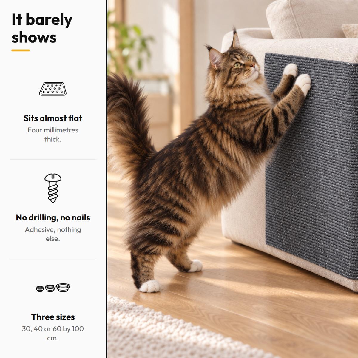 Stick-On Sofa Scratch Panel — It barely shows: Sits almost flat; No drilling, no nails; Three sizes