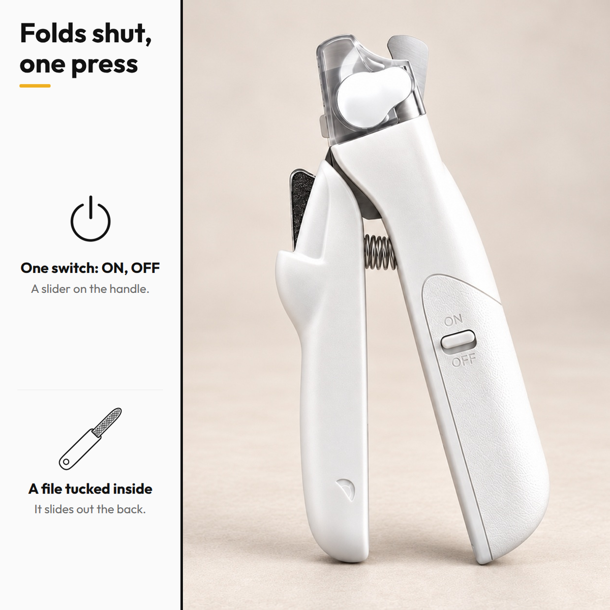 Safe Clip — LED Nail Clipper — Folds shut, one press: One switch: ON, OFF; A file tucked inside